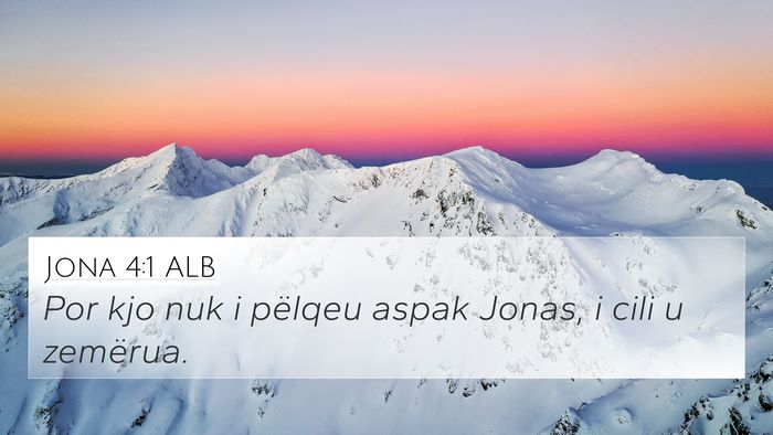 Jona 4:1 ALB 4K Wallpaper - Por kjo nuk i pëlqeu aspak Jonas, i cili u - 4K Wallpaper Bible Verse