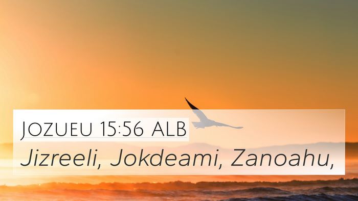 Jozueu 15:56 ALB 4K Wallpaper - Jizreeli, Jokdeami, - 4K Wallpaper Bible Verse