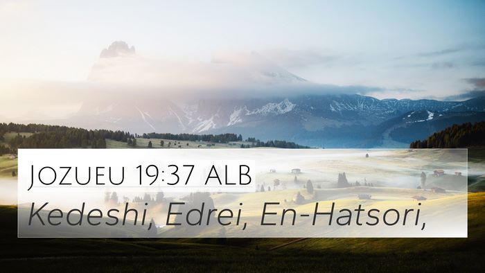 Jozueu 19:37 ALB Bible Verse Image