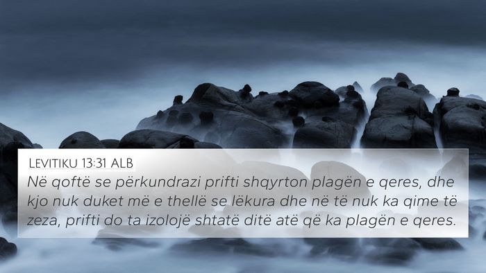 Levitiku 13:31 ALB 4K Wallpaper - Në qoftë se përkundrazi prifti shqyrton - 4K Wallpaper Bible Verse