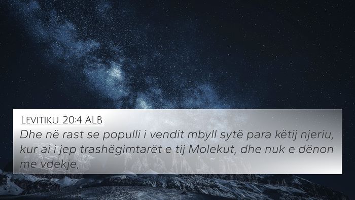 Levitiku 20:4 ALB 4K Wallpaper - Dhe në rast se populli i vendit mbyll sytë para - 4K Wallpaper Bible Verse