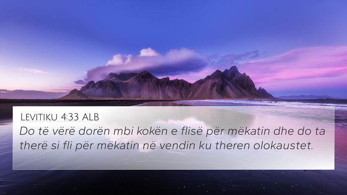 Levitiku 4:33 ALB 4K Wallpaper - Do të vërë dorën mbi kokën e flisë për - 4K Wallpaper Bible Verse