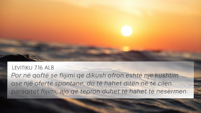 Levitiku 7:16 ALB 4K Wallpaper - Por në qoftë se flijimi që dikush ofron - 4K Wallpaper Bible Verse
