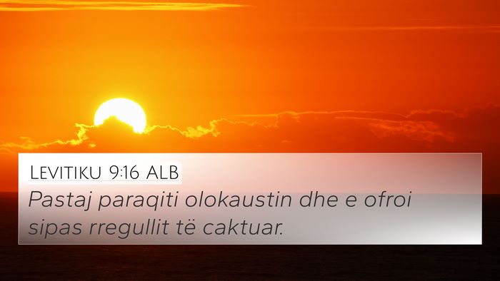 Levitiku 9:16 ALB 4K Wallpaper - Pastaj paraqiti olokaustin dhe e ofroi sipas - 4K Wallpaper Bible Verse