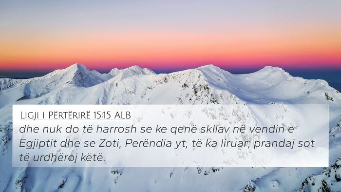 Ligji i Përtërirë 15:15 ALB Bible Verse Image