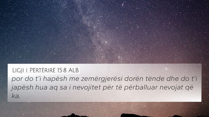 Ligji i Përtërirë 15:8 ALB 4K Wallpaper - por do t’i hapësh me zemërgjerësi dorën - 4K Wallpaper Bible Verse