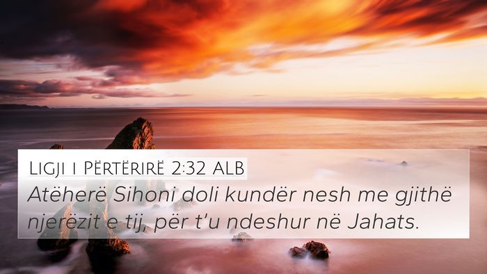 Ligji i Përtërirë 2:32 ALB Bible Verse Image