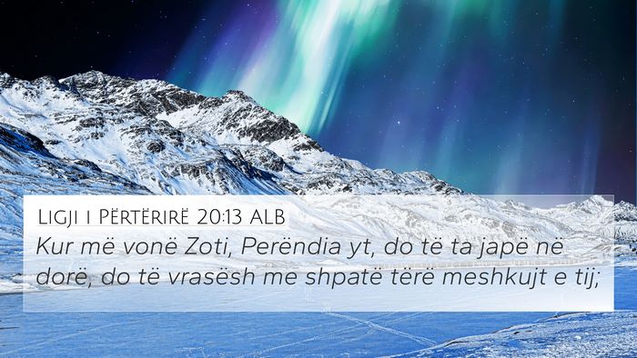 Ligji i Përtërirë 20:13 ALB 4K Wallpaper - Kur më vonë Zoti, Perëndia yt, do të ta japë - 4K Wallpaper Bible Verse