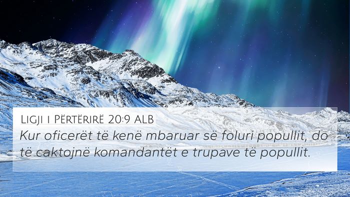 Ligji i Përtërirë 20:9 ALB 4K Wallpaper - Kur oficerët të kenë mbaruar së foluri - 4K Wallpaper Bible Verse