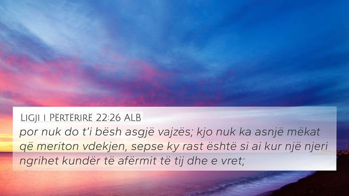 Ligji i Përtërirë 22:26 ALB 4K Wallpaper - por nuk do t’i bësh asgjë vajzës; kjo nuk ka - 4K Wallpaper Bible Verse