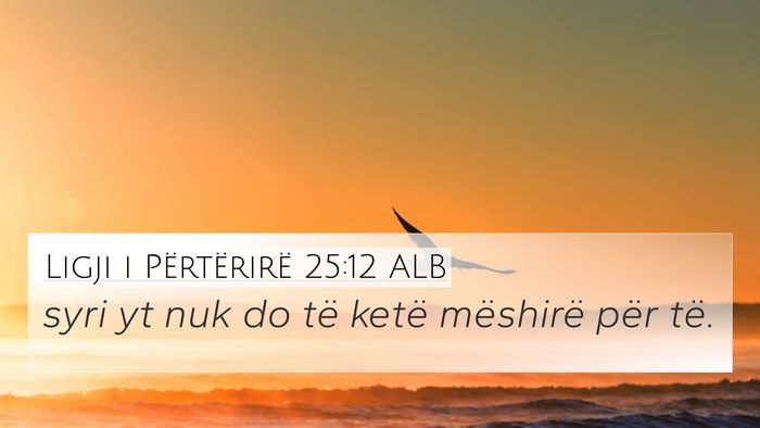 Ligji i Përtërirë 25:12 ALB Bible Verse Image