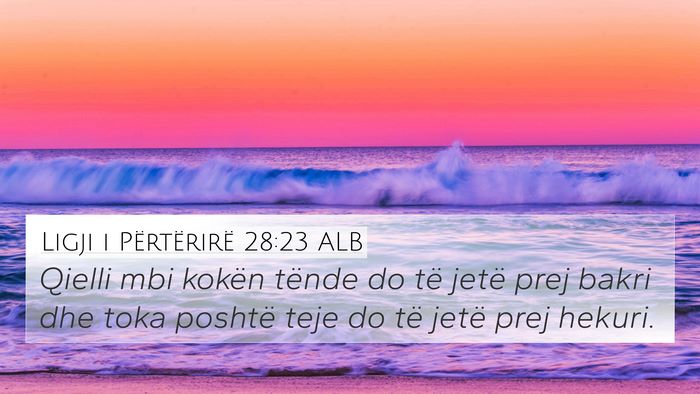 Ligji i Përtërirë 28:23 ALB Bible Verse Image