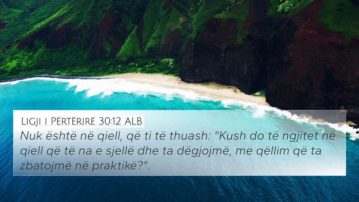 Ligji i Përtërirë 30:12 ALB Bible Verse Image