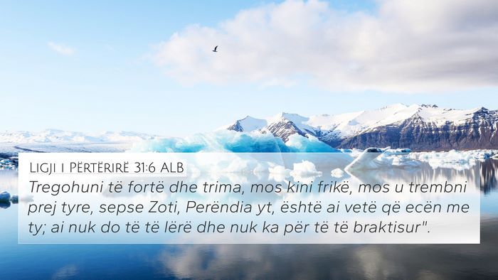 Ligji i Përtërirë 31:6 ALB Bible Verse Image
