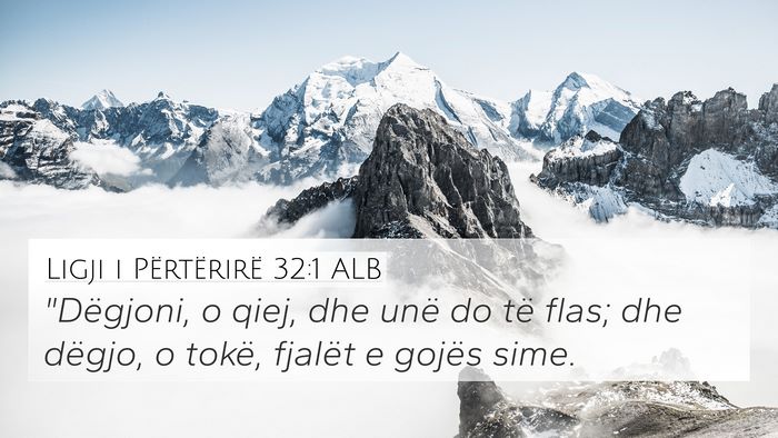 Ligji i Përtërirë 32:1 ALB Bible Verse Image