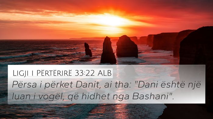 Ligji i Përtërirë 33:22 ALB 4K Wallpaper - Përsa i përket Danit, ai tha: 