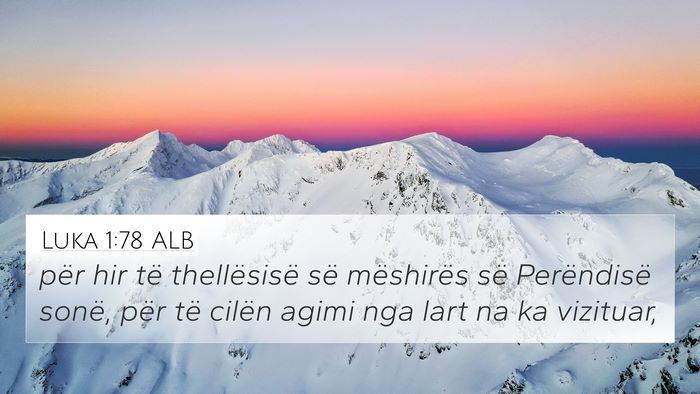 Luka 1:78 ALB Bible Verse Image