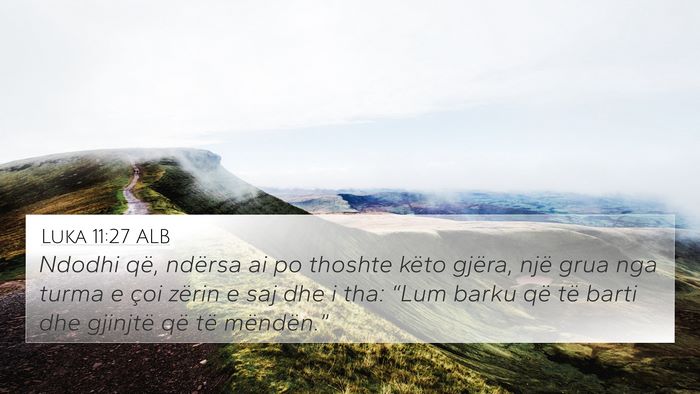 Luka 11:27 ALB Bible Verse Image