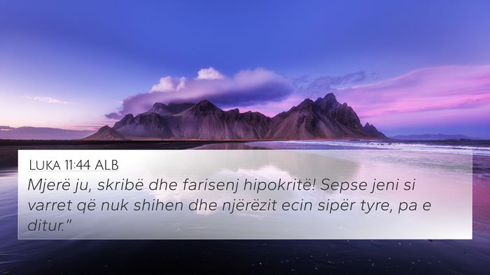 Luka 11:44 ALB Bible Verse Image