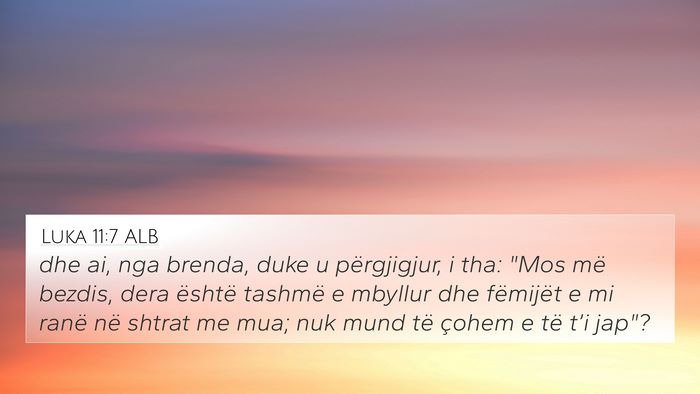 Luka 11:7 ALB Bible Verse Image