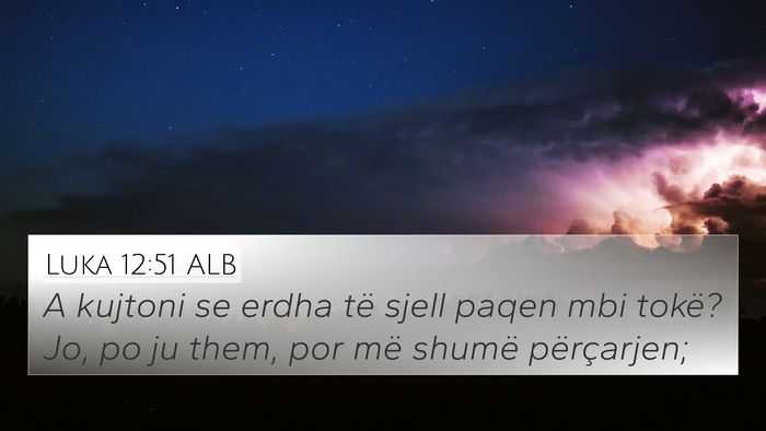 Luka 12:51 ALB Bible Verse Image
