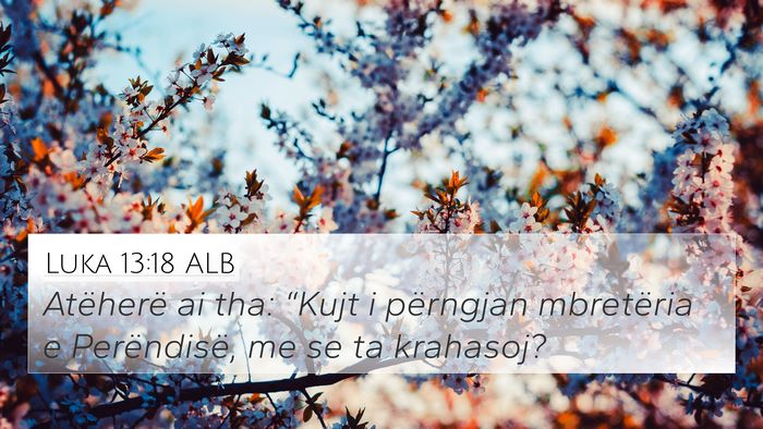 Luka 13:18 ALB Bible Verse Image