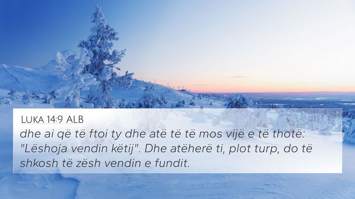 Luka 14:9 ALB 4K Wallpaper - dhe ai që të ftoi ty dhe atë të të mos vijë - 4K Wallpaper Bible Verse