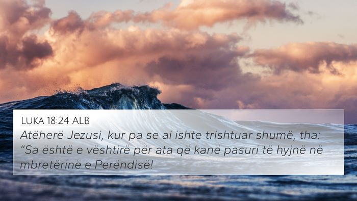 Luka 18:24 ALB Bible Verse Image