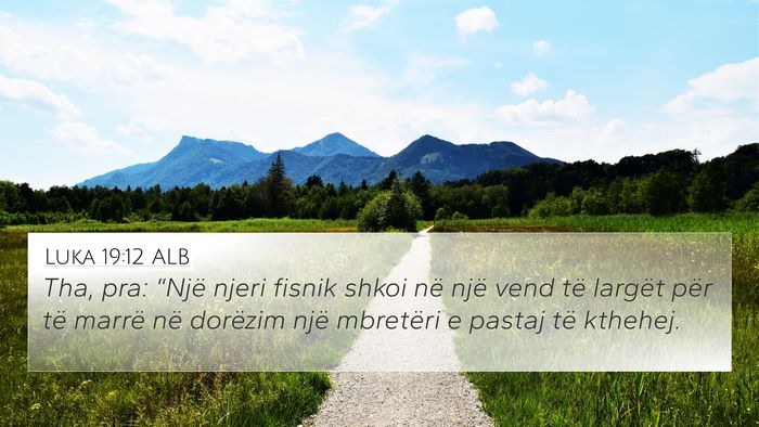 Luka 19:12 ALB Bible Verse Image