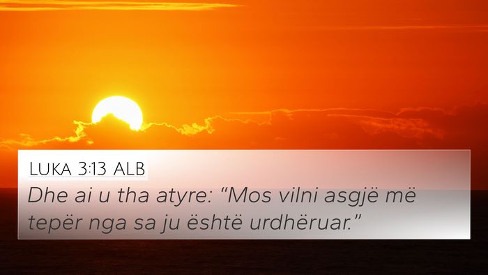 Luka 3:13 ALB Bible Verse Image