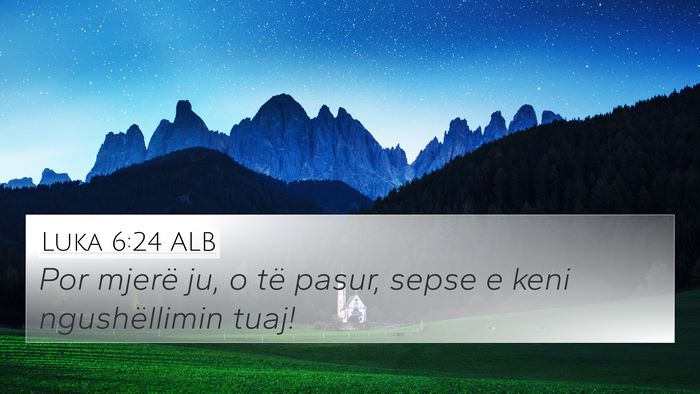 Luka 6:24 ALB Bible Verse Image
