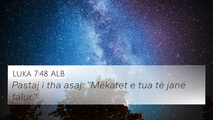Luka 7:48 ALB 4K Wallpaper - Pastaj i tha asaj: “Mëkatet e tua të janë - 4K Wallpaper Bible Verse