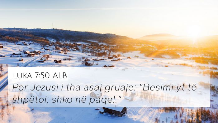 Luka 7:50 ALB Bible Verse Image