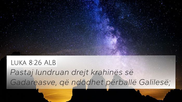 Luka 8:26 ALB Bible Verse Image