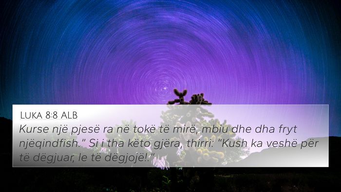 Luka 8:8 ALB Bible Verse Image