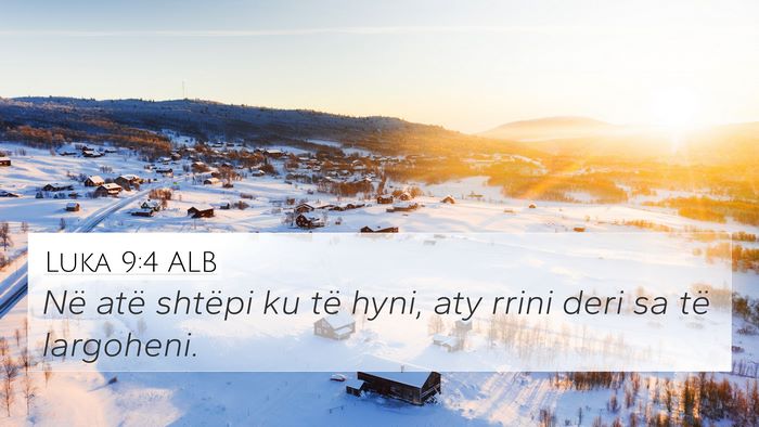Luka 9:4 ALB Bible Verse Image
