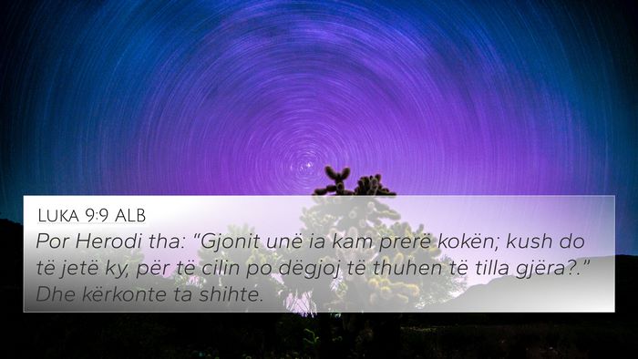 Luka 9:9 ALB Bible Verse Image