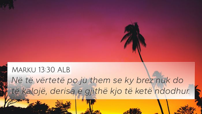 Marku 13:30 ALB Bible Verse Image