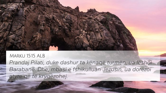 Marku 15:15 ALB Bible Verse Image