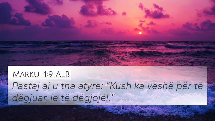 Marku 4:9 ALB Bible Verse Image