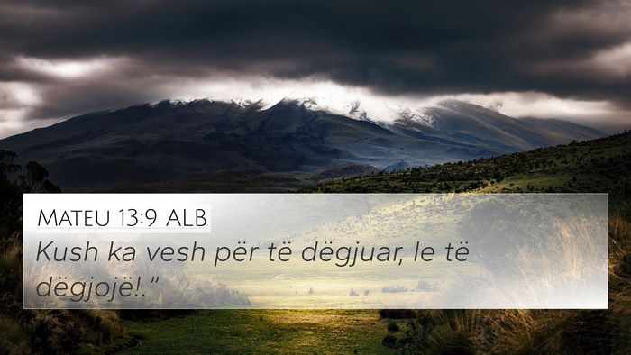 Mateu 13:9 ALB Bible Verse Image