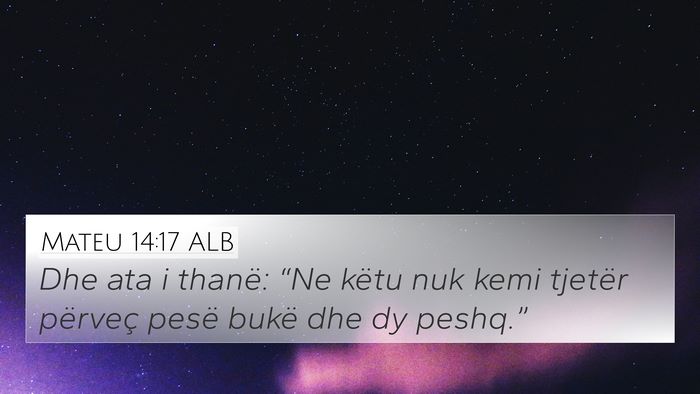 Mateu 14:17 ALB Bible Verse Image