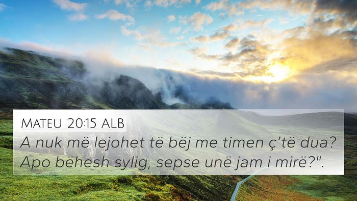 Mateu 20:15 ALB Bible Verse Image