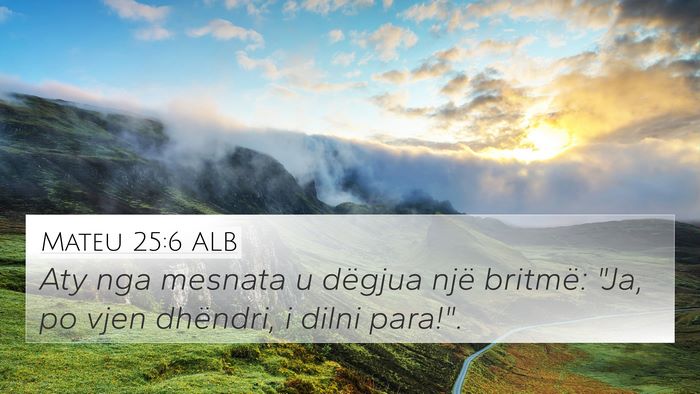 Mateu 25:6 ALB 4K Wallpaper - Aty nga mesnata u dëgjua një britmë: 
