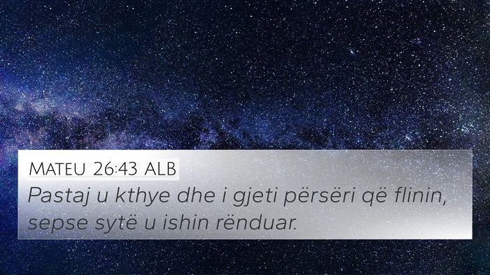 Mateu 26:43 ALB Bible Verse Image