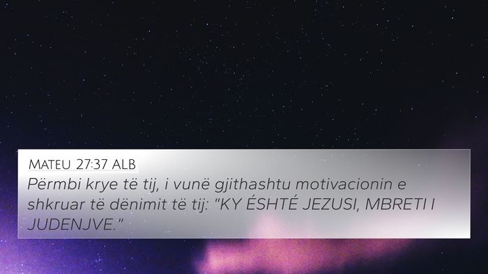 Mateu 27:37 ALB Bible Verse Image