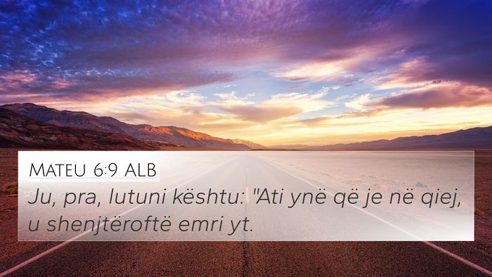 Mateu 6:9 ALB Bible Verse Image