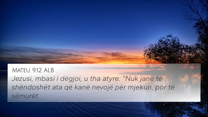 Mateu 9:12 ALB Bible Verse Image