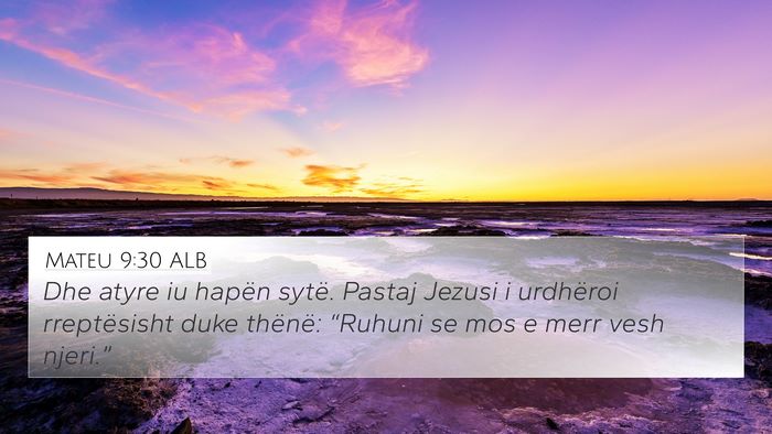 Mateu 9:30 ALB Bible Verse Image