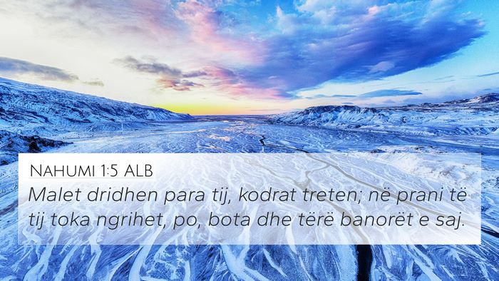 Nahumi 1:5 ALB Bible Verse Image